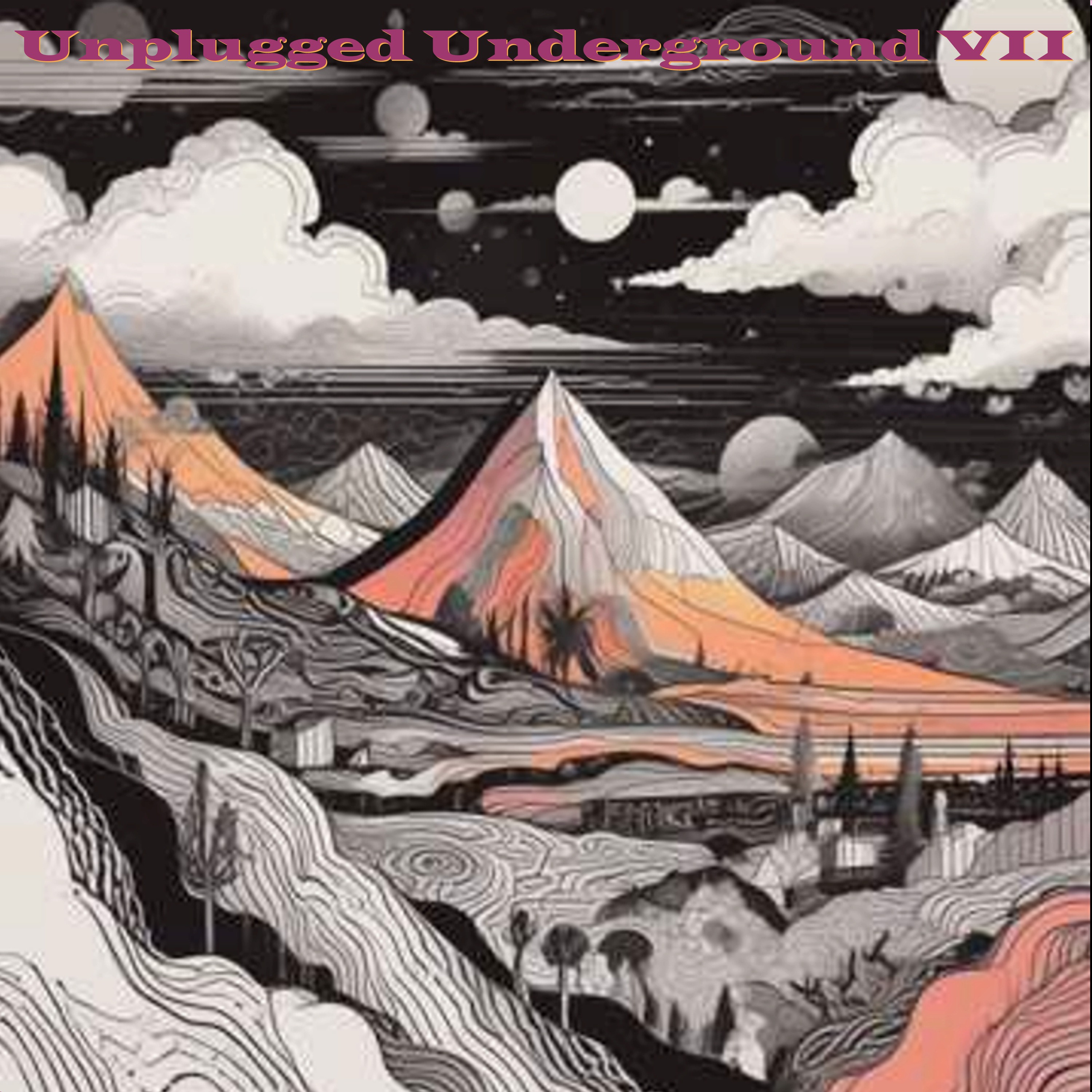 Unplugged Underground VII