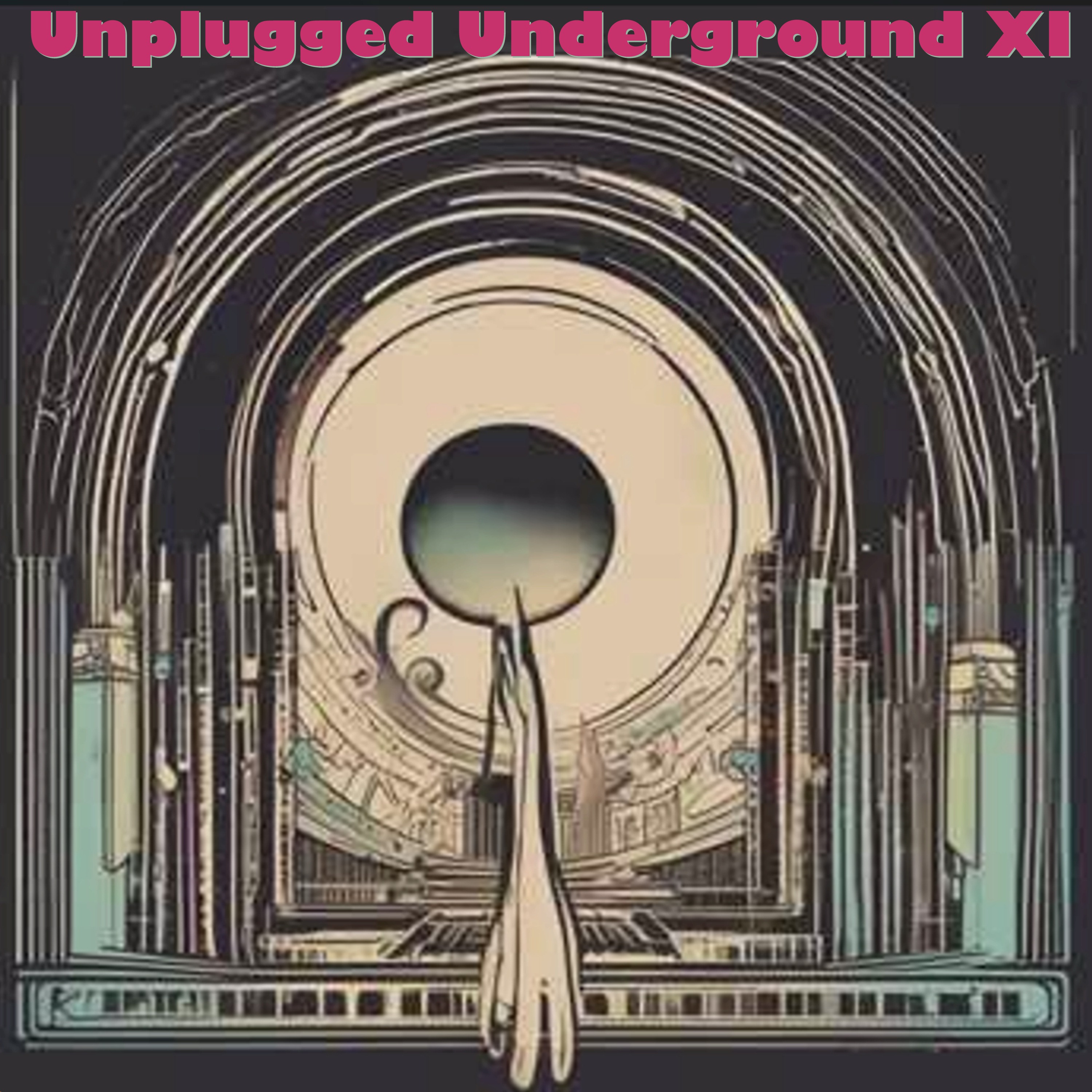 Unplugged Underground XI